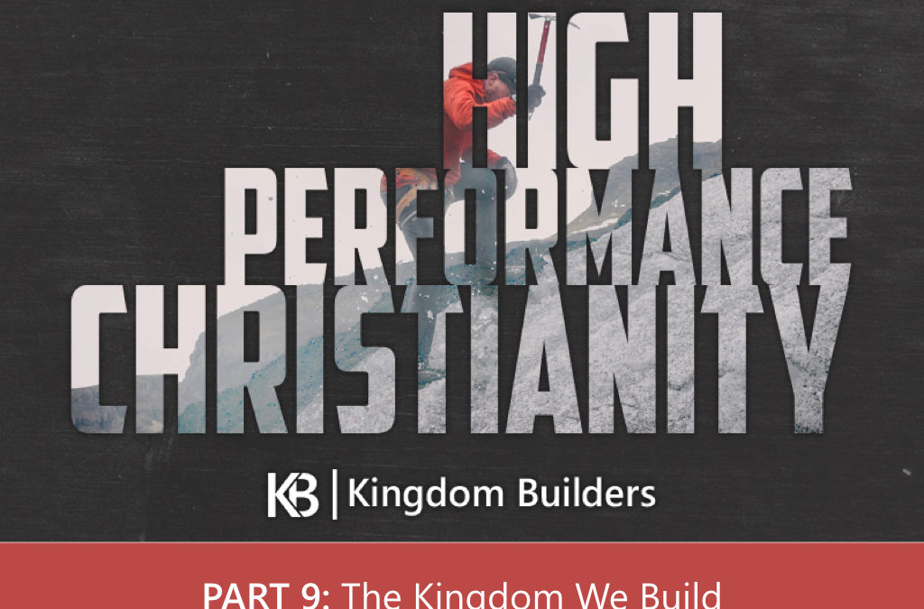 The Kingdom We Build
