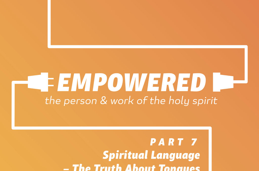 Spiritual Language – The Truth About Tongues