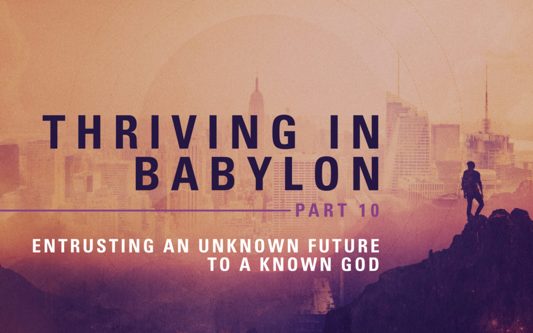 Thriving in Babylon Part —10