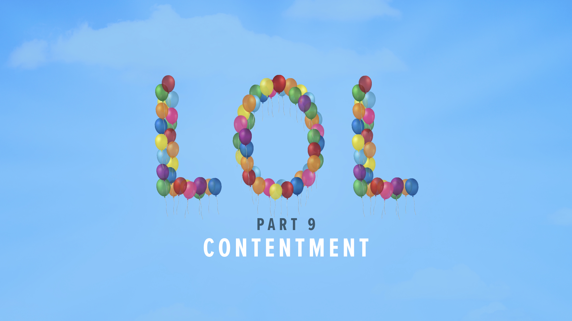 LOL: Contentment