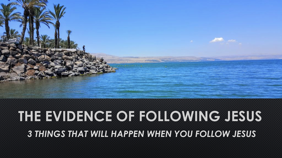 The Evidence of Following Jesus