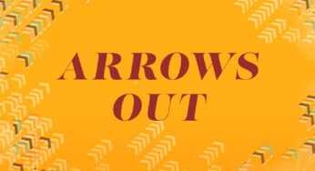 Arrows Out: Sowing and Reaping